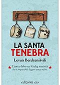 Levan Berdzenišvili - La santa tenebra (2018)