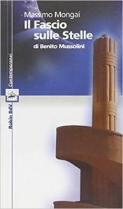 Massimo Mongai  – «Il Fascio sulle Stelle» di Benito Mussolini  (2005)