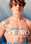 Nora Phoenix - Senza Vergogna Vol. 1. Senza Filtro (2022)