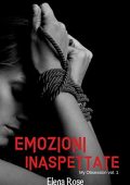 Elena Rose - Emozioni inaspettate. My Obsession 1 (2018)