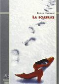 Enrico Camanni - La sciatrice (2006)
