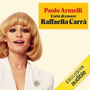 Paolo Armelli – L’arte di essere Raffaella Carrà (2022) (mp3 – 128 kbps)