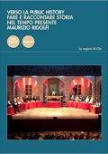 Maurizio Ridolfi - Verso la public history  Fare e raccontare storia nel tempo presente  (2017) PDF