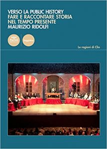 Maurizio Ridolfi – Verso la public history  Fare e raccontare storia nel tempo presente  (2017) PDF