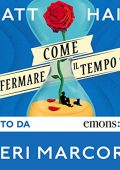 Matt Haig - Come fermare il tempo (2018) (mp3 - 128 kbps)
