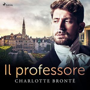 Charlotte Brontë – Il professore (2022) (mp3 – 128 kbps)