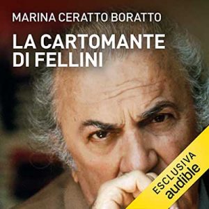Marina Ceratto Boratto – La cartomante di Fellini (2022) (mp3 – 128 kbps)