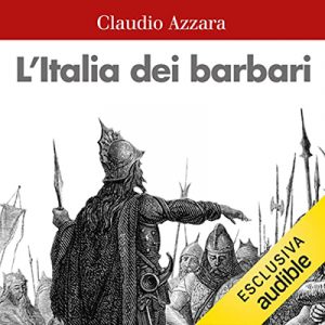 Claudio Azzara – L’Italia dei barbari (2022) (mp3 – 128 kbps)
