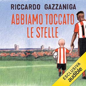 Riccardo Gazzaniga – Abbiamo toccato le stelle (2022) (mp3 – 128 kbps)