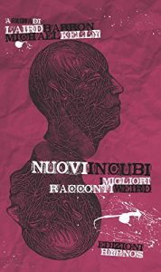 AA.VV. – Nuovi incubi: I migliori racconti weird (2015)