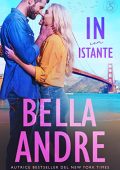 Bella Andre -  I Sullivan Vol. 2. In un istante (2022)