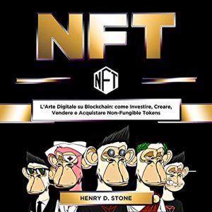 Henry D. Stone – NFT꞉ L’Arte Digitale su Blockchain (2022) (mp3 – 128 kbps)