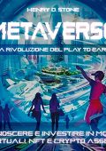 Henry D. Stone - Metaverso꞉ La Rivoluzione del Play to Earn (2022) (mp3 - 128 kbps)