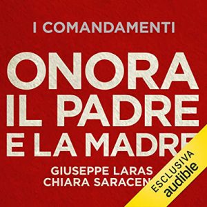 Giuseppe Laras, Chiara Saraceno – Onora il padre e la madre꞉ I comandamenti (2022) (mp3 – 128 kbps)
