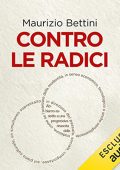 Maurizio Bettini - Contro le radici (2022) (mp3 - 128 kbps)