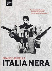 Franco Di Bella – Italia Nera Ed. illustrato (2018)
