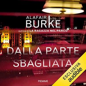 Alafair Burke – Dalla parte sbagliata (2022) (mp3 – 128 kbps)