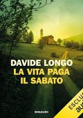 Davide Longo - La vita paga il sabato꞉ I casi del commissario Arcadipane e Corso Bramard 4 (2022) (mp3 - 128 kbps)
