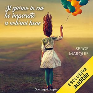 Serge Marquis – Il giorno in cui ho imparato a volermi bene (2022) (mp3 – 128 kbps)