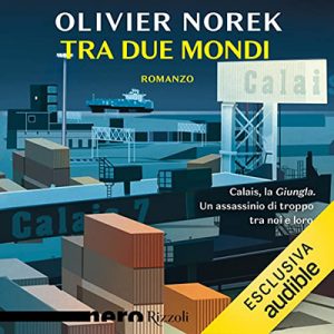 Oliver Norek – Tra due mondi (2022) (mp3 – 128 kbps)