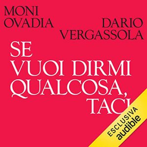 Moni Ovadia, Dario Vergassola – Se vuoi dirmi qualcosa, taci (2022) (mp3 – 128 kbps)