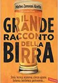 Matteo Zamorani Alzetta, Giovanni Bruno - Il grande racconto della birra (2016)