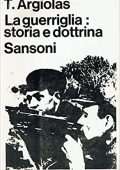 Argiolas Tommaso - La Guerriglia. Storia e Dottrina (1967)