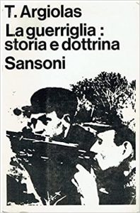 Argiolas Tommaso – La Guerriglia. Storia e Dottrina (1967)