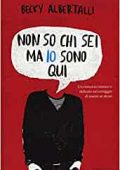 Becky Albertalli - Non so chi sei ma io sono qui (2016)
