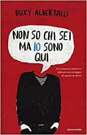 Becky Albertalli – Non so chi sei ma io sono qui (2016)