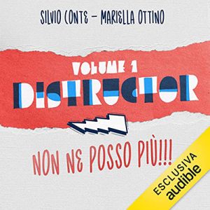 Mariella Ottino, Silvio Conte – Non ne posso più!!!꞉ Distructor Vol. 1 (2022) (mp3 – 128 kbps)