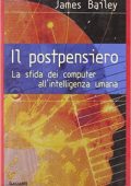img James Bailey - Il postpensiero. La sfida dei computer all