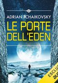 Adrian Tchaikovsky - Le porte dell'Eden (2022) (mp3 - 128 kbps)