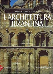 Korac Vojislav, Suput Marica – L’architettura bizantina .Ediz. illustrata (2016)