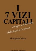 Giuseppe Grieco - I 7 vizi capitali. Viaggio nel pianeta delle passioni umane (1990)