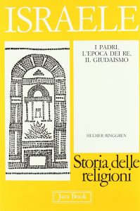 Helmer Ringgren – Israele. I Padri. L’Epoca dei Re, il Giudaismo (1987)
