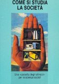 Jon Elster - Come Si Studia la Società. Una «Cassetta degli Attrezzi» per le Scienze Sociali (1993)