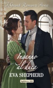 Eva Shepherd – Breaking the Marriage Rules Vol. 1. Inganno al duca (2020)