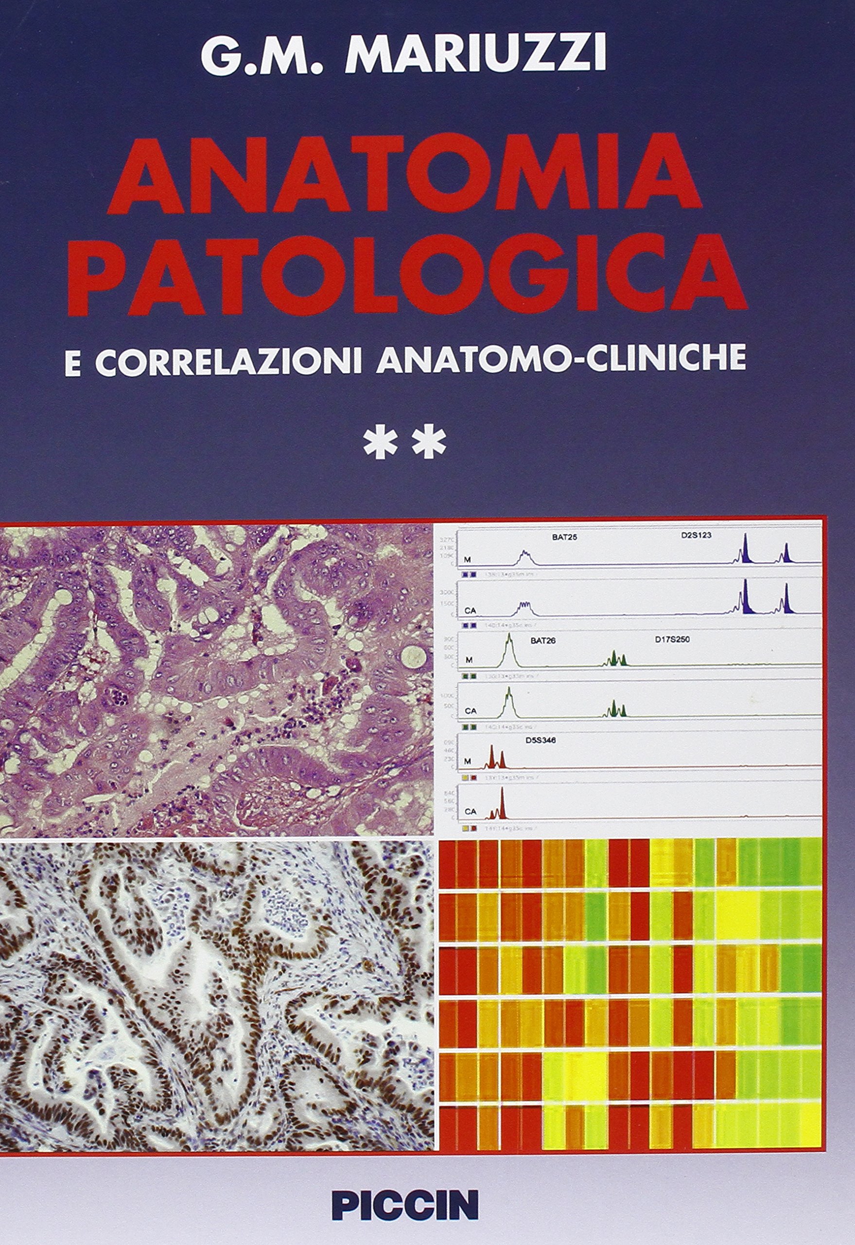 G.M. Mariuzzi – Anatomia Patologica e correlazioni anatomo-cliniche VOL. 2 (2007) PDF