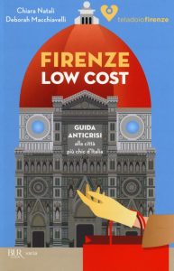 Chiara Natali, Deborah Macchiavelli – Firenze low cost – Tempo Libero (2014)