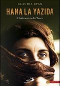 Claudia Ryan - Hana la yazida. L'inferno è sulla Terra (2016)