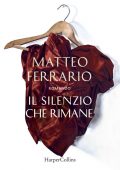 Matteo Ferrario - Il silenzio che rimane (2019)