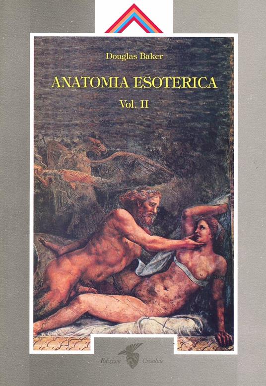 Douglas M. Baker – Anatomia esoterica (Vol. 2) (1996) PDF