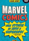 Sean Howe - Marvel Comics. Una storia di eroi e supereroi (2013)