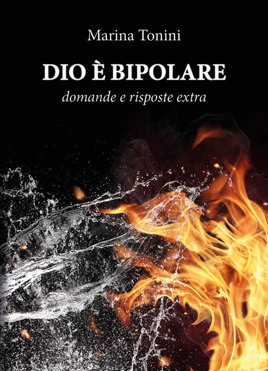 Marina Tonini – Dio è bipolare (2017)