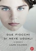 Laura Calosso - Due fiocchi di neve uguali (2019)