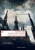 Rocco Sciarrone (a cura di) - 	Mafie del Nord. Strategie criminali e contesti locali. Nuova ediz. (2019)