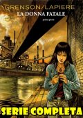 img La Donna Fatale - Serie Completa (2 Volumi)(Lapière, Grenson)(IT, Dupuis 2008)