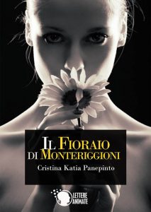 Cristina Katia Panepinto – Il Fioraio di Monteriggioni (2015)