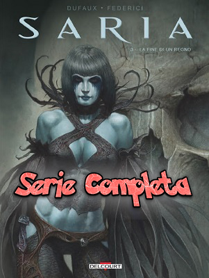 Saria – Serie Completa (3 volumi)(Delcourt)(2012-2021)
